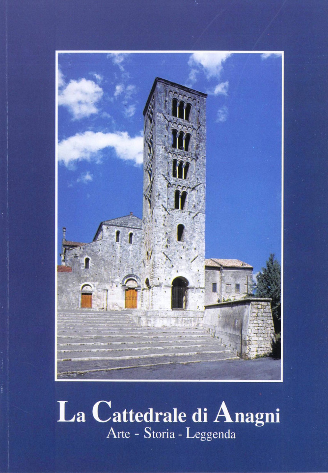 La Cattedrale di Anagni: arte, storia, leggenda